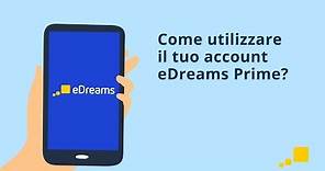 Come utilizzare il tuo account eDreams Prime? | eDreams