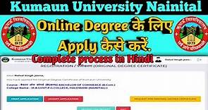 How to Apply Kumaun University Nainital Original Degree|K.U.N UG/PG Degree के लिए apply कैसे करें