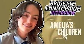 "Amelia's Children" Brigette Lundy-Paine interview