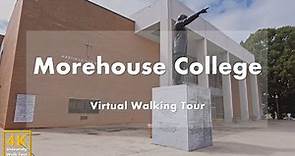 Morehouse College - Virtual Walking Tour [4k 60fps]