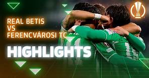 Resumen del partido Real Betis-Ferencvárosi TC (2-0) | HIGHLIGHTS | UEFA Europa League