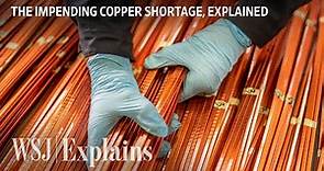 Why Copper Is Now One of the World's Most In-Demand Metals | WSJ