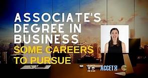 Associate's Degree in Business: Some Careers to Pursue
