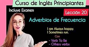 Lección 20 - Adverbios de Frecuencia | Frequency Adverbs | Curso Completo de Inglés.