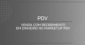 TUTORIAL | VENDA COM RECEBIMENTO EM DINHEIRO NO MARKETUP PDV