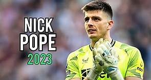 Nick Pope 2023 - Amazing Saves | HD