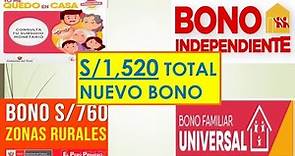 NUEVO BONO 760 SOLES| TOTAL SERÁ S/1,520| BONO YO ME QUEDO EN CASA, INDEPENDIENTE, RURAL, UNIVERSAL