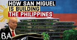 How San Miguel Corporation Is Building The Philippines