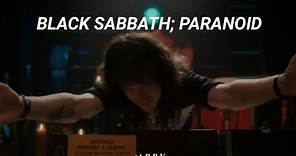 Black Sabbath - Paranoid ||Stranger Things, Eddie Munson //Sub. Español