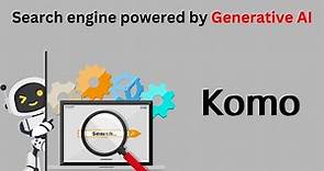 Komo the AI-Powered Search Engine | Komo Demo