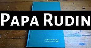 Papa Rudin, the most famous analysis book in the world "Real and Complex Analysis by Walter Rudin"