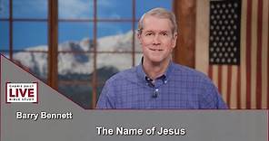 Charis Daily Live Bible Study: The Name of Jesus - Barry Bennett - June 11, 2021