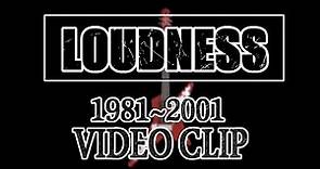 LOUDNESS 1981 〜2001 「VIDEO CLIP」