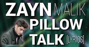 Zayn Malik | "PILLOW TALK" [LYRIC VIDEO] (HD)
