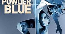 Powder Blue streaming: where to watch movie online?