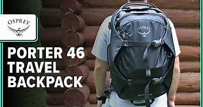 Osprey Porter 46 Travel Backpack Review (Product Overview)