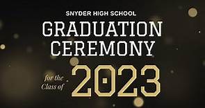 Snyder High School Graduation Ceremony 2023