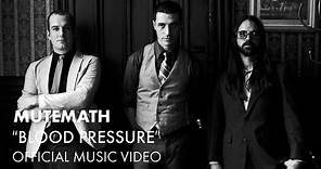Mutemath - Blood Pressure [Official Music Video]