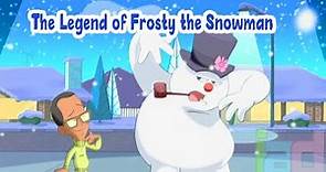 The legend of frosty the snowman