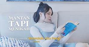 Rossa - Bawalah Aku Pergi OST. Mantan Tapi Menikah (Official Music Video)