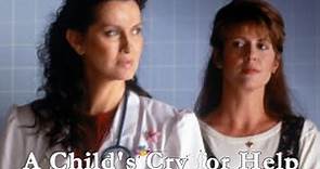 A Child's Cry for Help 1994 Film | Pam Dawber + Veronica Hamel