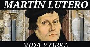 Martín Lutero - Vida y obra (1483 - 1546)