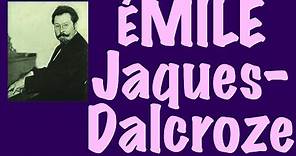 Émile Jaques-Dalcroze
