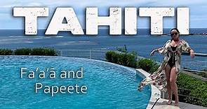 Tahiti Travel Guide ~ Exploring the BEST of Papeete