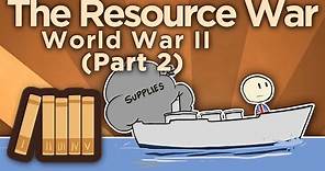 WW2: The Resource War - Lend-Lease - Extra History - Part 2