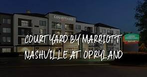 Courtyard by Marriott Nashville at Opryland Review - Nashville , United States of America