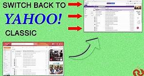 How to Get Back to Classic Yahoo | Yahoo Tutorials