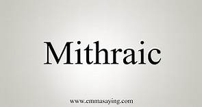 How To Say Mithraic