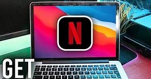 How To Get The Netflix App On Mac - Full Guide