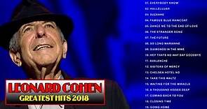 Leonard Cohen Greatest Hits 2018 II Leonard Cohen Best Songs Full album