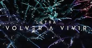 Volver A Vivir | Official Lyric Video