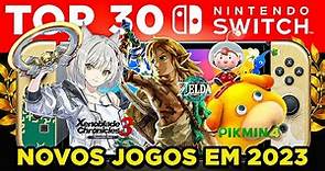 A Lista Insana dos Novos Jogos do Nintendo Switch!! ESPECIAL Top 30 melhores jogos 2º Trimestre 2023