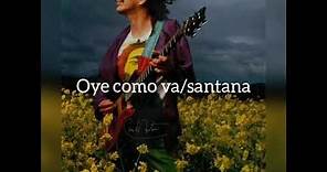 Oye como va/Santana letra