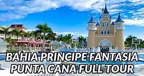🌴🌴 BAHIA PRINCIPE FANTASIA PUNTA CANA FULL TOUR | Punta Cana, Dominican Republic