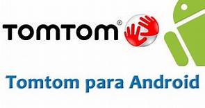 Instalar TomTom para Android GRATIS en Español