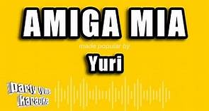 Yuri - Amiga Mia (Versión Karaoke)