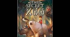 Read Aloud #5 "The Secret Zoo" by Bryan Chick (Part 16 Ch37-39)