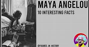 Maya Angelou - 10 Interesting Facts