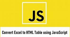 How to Display Excel Data in HTML Table using JavaScript