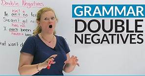 English Grammar: Fix your double negatives!