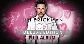 Jim Brickman - Love 2 Full Album