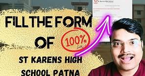 HOW 😦😲TO FILL THE FORM WITH 100% accuracy St karen's High School Patna