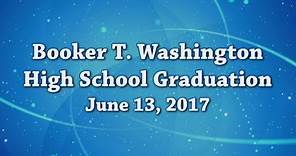 Booker T. Washington High School 2017 Graduation