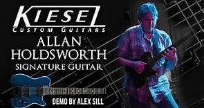 Allan Holdsworth HH2X Signature guitar demo by Alex Sill - Kiesel Guitars