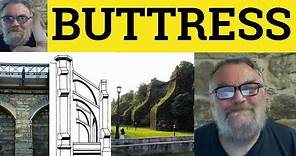 🔵 Buttress Meaning - Buttress Definition - Buttressed C2 Vocabulary - ESL British Pronunciation