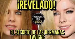 ¡REVELADO! El secreto de las hermanas Lavigne